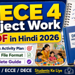 DECE 4 Project Work PDF in Hindi 2026: DECE-04 प्रोजेक्ट फाइल, 40 Days Activity, Video और Submission की पूरी Guide